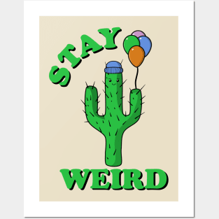 Stay Weird Cactus with Balloons Posters and Art